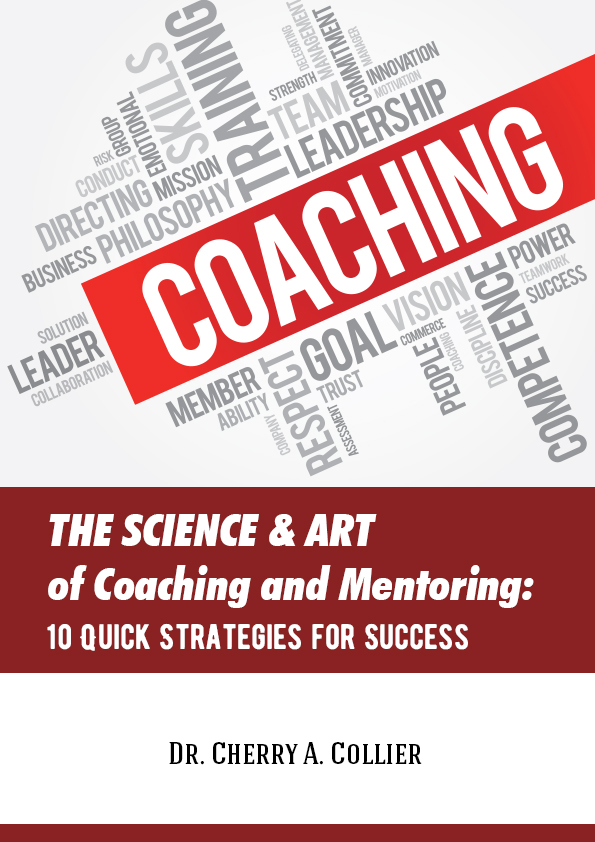 The Science and Art of Coaching and Mentoring: 10 Quick Strategies for Success