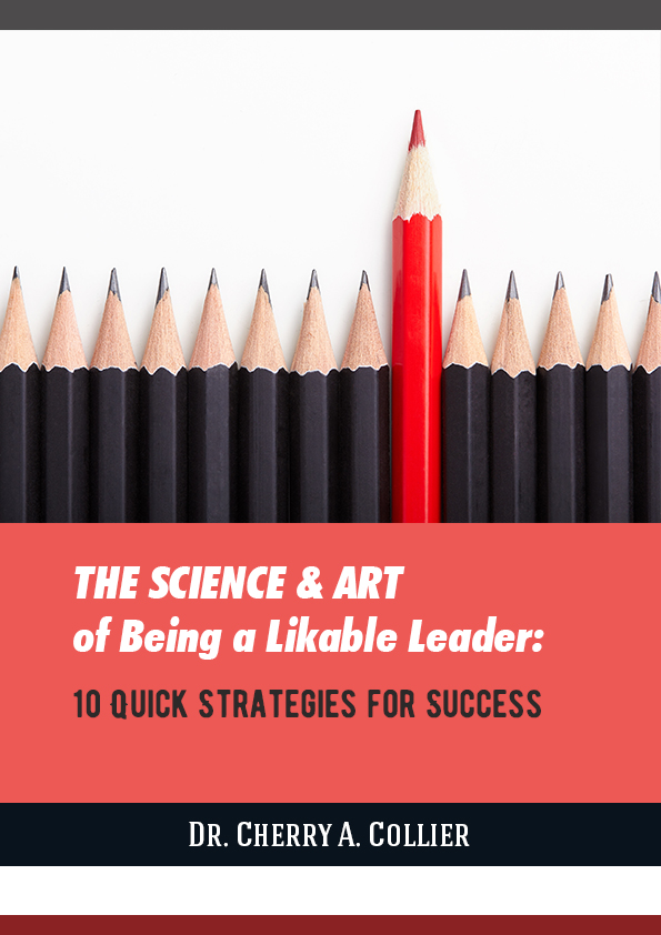 The Science and Art of Being a Likable Leader: 10 Quick Strategies for Success