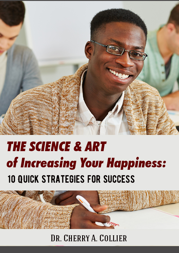 The Science and Art of Increasing Your Happiness: 10 Quick Strategies for Success